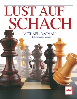 Lust auf Schach von Basman,  Michael