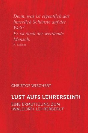 Lust aufs Lehrersein?! von Appenrodt,  Hans D, Wiechert,  Christof