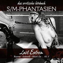 Lust Extrem Teil 2 von Bertini,  Diane, Eister,  Miriam, Freese,  Linda, Powers,  Kim, Richter,  Andy, Tempest,  Peemaila Andersen Seymour C.