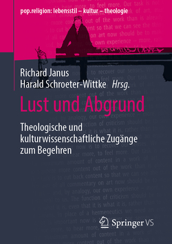 Lust und Abgrund von Janus,  Richard, Schroeter-Wittke,  Harald