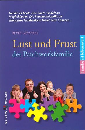 Lust und Frust der Patchwork-Familie von Neysters,  Peter