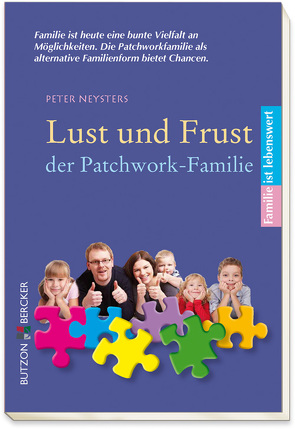 Lust und Frust der Patchwork-Familie von Neysters,  Peter