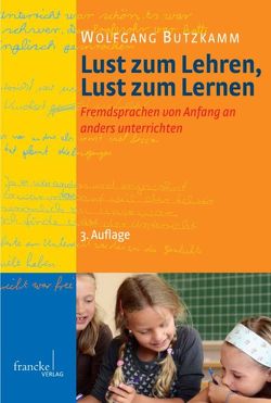 Lust zum Lehren, Lust zum Lernen von Butzkamm,  Wolfgang