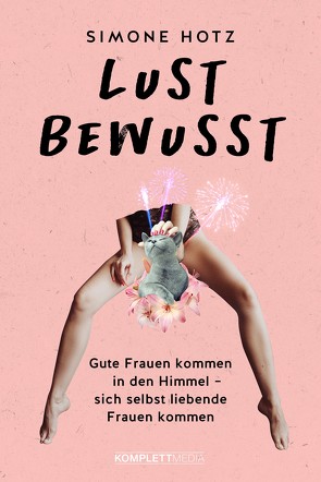 Lustbewusst von Hotz,  Simone