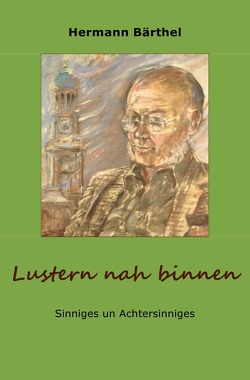 Lustern nah binnen von Bärthel,  Hermann