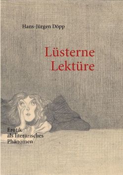 Lüsterne Lektüre von Döpp,  Hans J