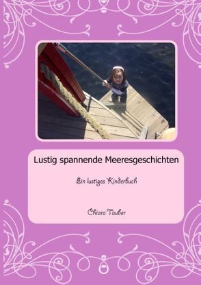 Lustig spannende Meeresgeschichten von Tauber,  Chiara, Tauber,  Heinz