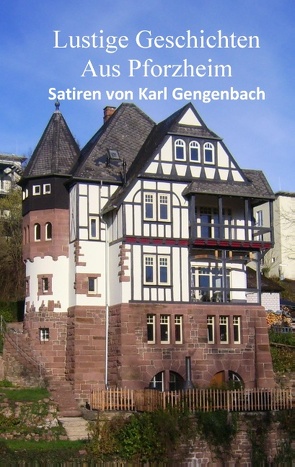 Lustige Geschichten aus Pforzheim von Gengenbach,  Karl