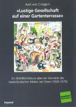‚Lustige Gesellschaft auf einer Gartenterrasse‘ von Criegern,  Axel von