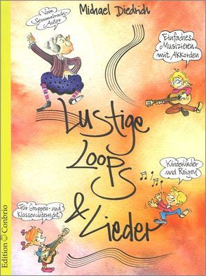 Lustige Loops & Lieder von Diedrich,  Michael