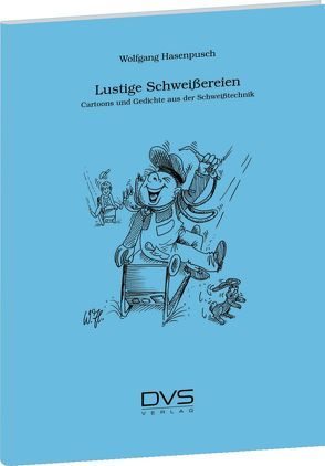 Lustige Schweissereien von Hasenpusch,  Wolfgang