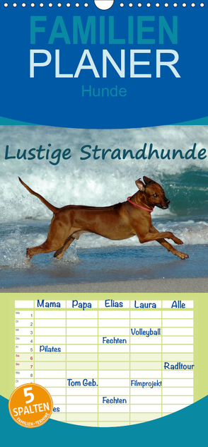 Lustige Strandhunde – Familienplaner hoch (Wandkalender 2020 , 21 cm x 45 cm, hoch) von van Wyk - www.germanpix.net,  Anke