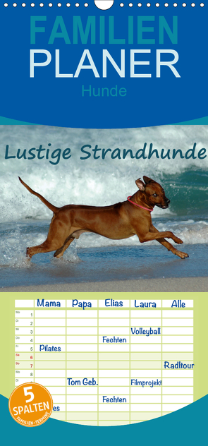 Lustige Strandhunde – Familienplaner hoch (Wandkalender 2021 , 21 cm x 45 cm, hoch) von van Wyk - www.germanpix.net,  Anke