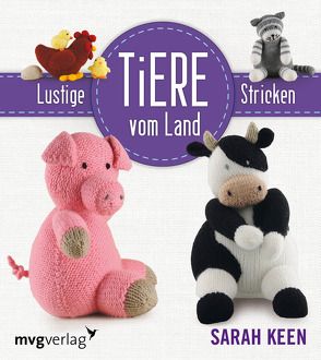 Lustige Tiere vom Lande stricken von Keen,  Sarah