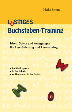 Lustiges Buchstaben-Training von Schütz,  Heike