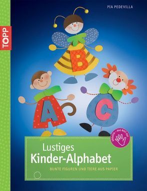 Lustiges Kinder-Alphabet von Pedevilla,  Pia