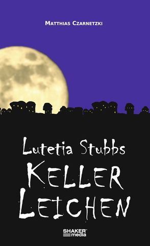 Lutetia Stubbs: KellerLeichen von Czarnetzki,  Matthias