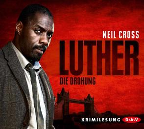 Luther. Die Drohung von Cross,  Neil, Stritzel,  Oliver