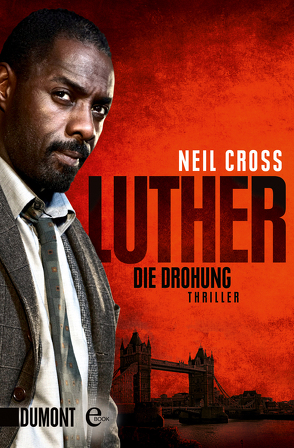 Luther. Die Drohung von Cross,  Neil, Herbert,  Marion