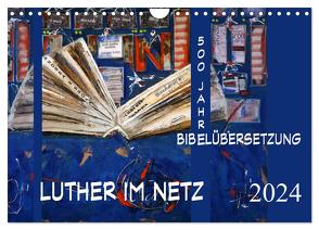 Luther im Netz (Wandkalender 2024 DIN A4 quer), CALVENDO Monatskalender von E. Sroka,  Andrea