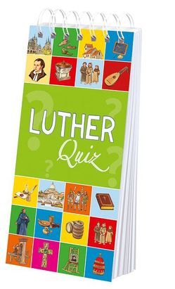 Luther-Quiz von Rohrbeck,  Manfred, Steinhöfel,  Dietlind, Zeidler,  Eva