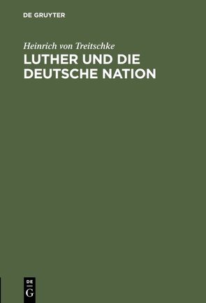 Luther und die deutsche Nation von Treitschke,  Heinrich von