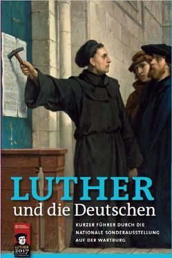 Luther und die Deutschen von Wirtschaftsbetriebe Wartburg GmbH