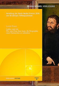 Luther und ich von Hanssler,  Michael, Roper,  Lyndal, Schulz-Dornburg,  Julia, Stollberg-Rilinger,  Barbara