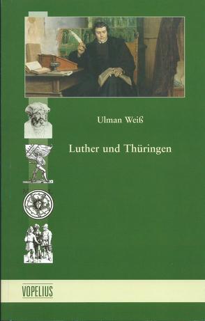 Luther und Thüringen von Weiß,  Ulman