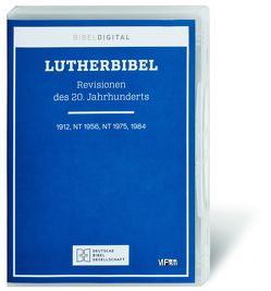 Lutherbibel. Revisionen des 20. Jahrhunderts von Luther,  Martin