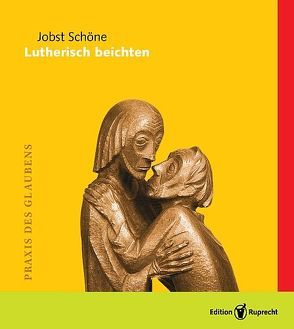 Lutherisch beichten von Schöne,  Jobst