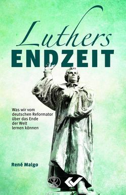 Luthers Endzeit von Malgo,  René