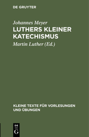 Luthers kleiner Katechismus von Luther,  Martin, Meyer,  Johannes