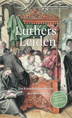 Luthers Leiden von Margot,  Käßmann, Neumann,  Hans-Joachim