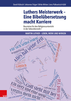 Luthers Meisterwerk – Eine Bibelübersetzung macht Karriere von Käbisch,  David, Palkowitsch,  Jens, Träger,  Johannes, Witten,  Ulrike