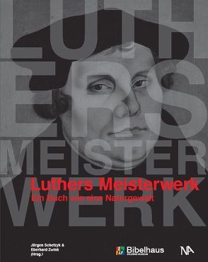 Luthers Meisterwerk von Schefzyk,  Jürgen, Zwink,  Eberhard