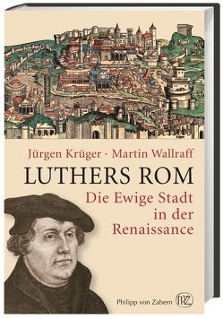 Luthers Rom von Krüger,  Jürgen, Wallraff,  Martin