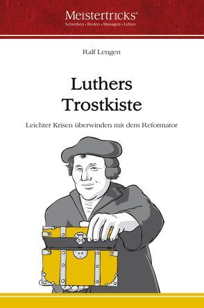 Luthers Trostkiste von Georg,  Ferdinand, Lengen,  Ralf