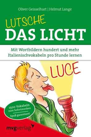 Lutsche das Licht von Geisselhart,  Oliver, Lange,  Helmut