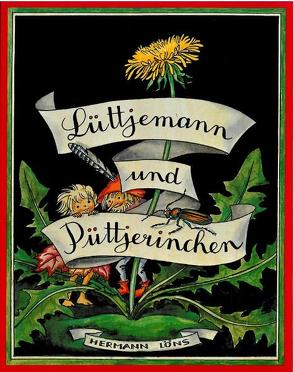 Lüttjemann und Püttjerinchen von Löns,  Hermann, Purtscher-Kallab,  Gertrud