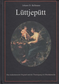 Lüttjepütt von Bellmann,  Ingrid, Bellmann,  Johann D, Müller-Roselius,  Jochen