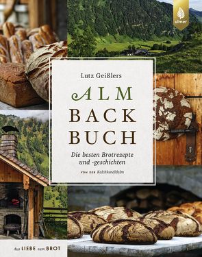 Lutz Geißlers Almbackbuch von Geißler,  Lutz