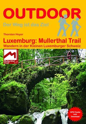 Luxemburg: Mullerthal Trail von Hoyer,  Thorsten