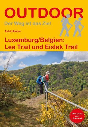 Luxemburg/Belgien: Lee Trail und Eislek Trail von Holler,  Astrid