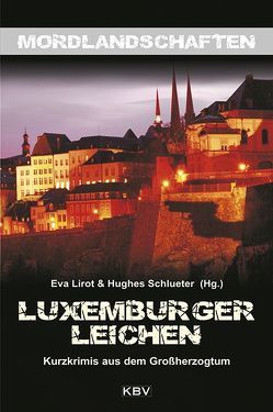 Luxemburger Leichen von Bitgen,  Raoul, Breuer,  Guido M., Eichner,  Karsten, Feltgen,  Monique, George,  Nina, Graas ,  Marc, Haberfellner,  Edwin, Hausemer,  Georges, Hinzmann,  Silvija, Kayser Havelange,  Anita, Köstering,  Bernd, Kramp,  Ralf, Kronenberg,  Susanne, Kruse,  Tatjana, Lifka,  Richard, Lirot,  Eva, Marteling ,  Luc, Pfeiffer,  Alexander, Schank,  Marco, Schlueter,  Hughes, Schmitz,  Jeff Luc, Steinhauer,  Franziska, Strobel,  Arno