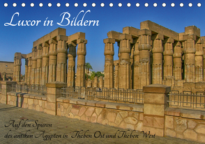 Luxor in Bildern – Auf den Spuren des antiken Ägypten in Theben Ost und Theben West (Tischkalender 2021 DIN A5 quer) von Eberschulz,  Lars