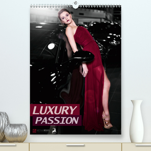 LUXURY PASSION (Premium, hochwertiger DIN A2 Wandkalender 2021, Kunstdruck in Hochglanz) von Weggel,  Matthias