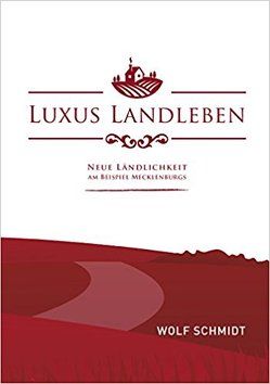 Luxus Landleben von Schmidt,  Wolf