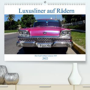 Luxusliner auf Rädern – Ford Fairlane Galaxie 1959 (Premium, hochwertiger DIN A2 Wandkalender 2022, Kunstdruck in Hochglanz) von von Loewis of Menar,  Henning