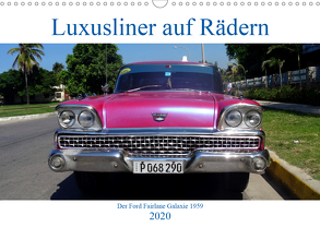 Luxusliner auf Rädern – Ford Fairlane Galaxie 1959 (Wandkalender 2020 DIN A3 quer) von von Loewis of Menar,  Henning